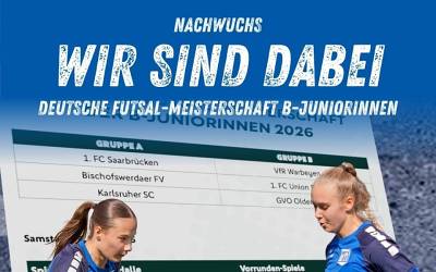 B-Mädchen spielen um die Deutsche Futsal-Meisterschaft